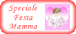 Speciale festa della Mamma by Carloneworld.it: tantissime risorse per i migliori auguri alla Mamma! Gif animate, immagini, cartoline, pps, sfondi ..